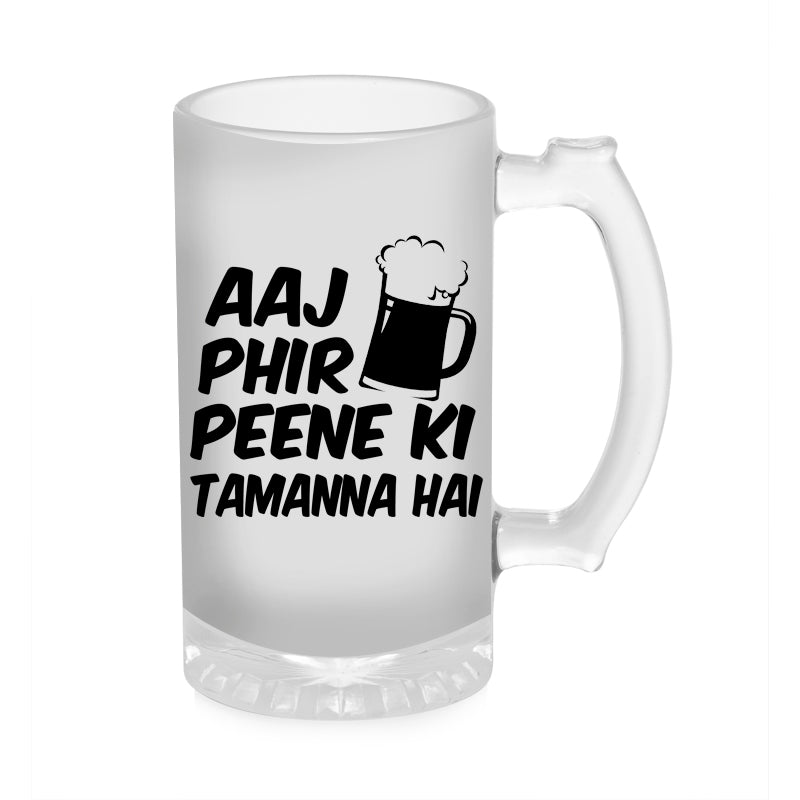 Aaj Phir Peene KI Tamana Hai Beer Mug 1000ML