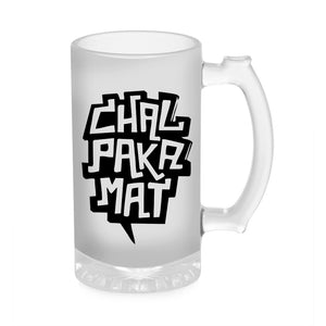 Chal Paka Mat Beer Mug 1000ML