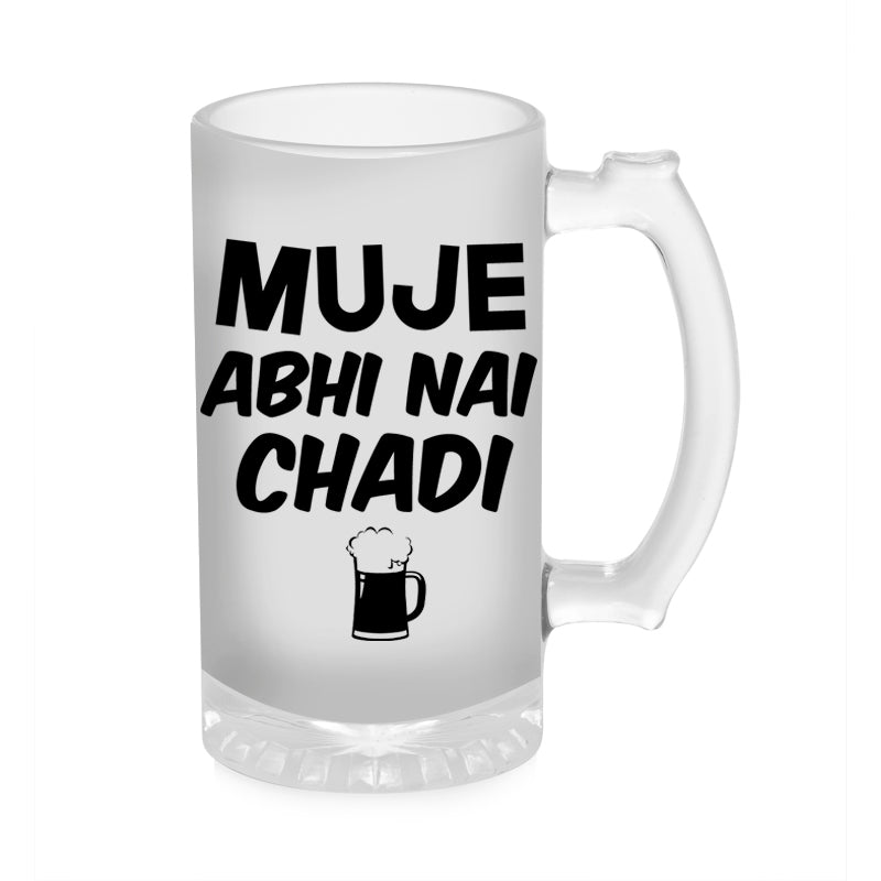 Muje Abhi Nahi Chadi  Beer Mug 1000ML