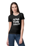 Unisex Apna Time Aayega 100 % Cotton Printed Half Sleeves Tshirt In Black Color